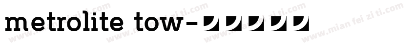metrolite tow字体转换